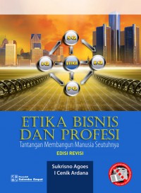 Image of Etika Bisnis dan Profesi : Tantangan Membangun Manusia Seutuhnya
